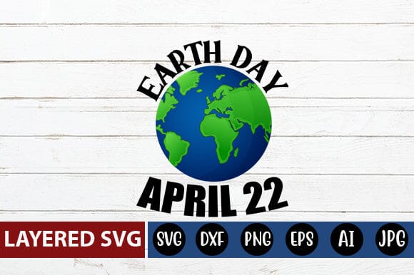 Earth Day April 22 Svg SVG Blessedprint 