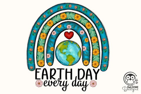 Earth Day Everyday Rainbow Png Sublimation Owlsome.Designs 