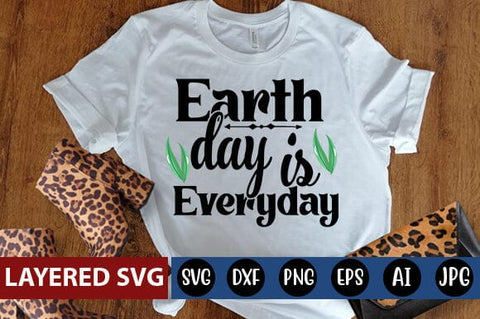 Earth Day Is Everyday Svg SVG Blessedprint 