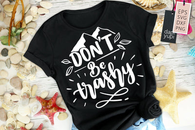Earth SVG Don't Be Trashy Quotes SVG dapiyupi store 