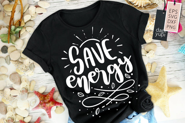 Earth SVG Save Energy Quotes SVG dapiyupi store 