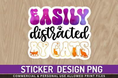 Easily distracted by cats Sublimation PNG Sublimation Regulrcrative 