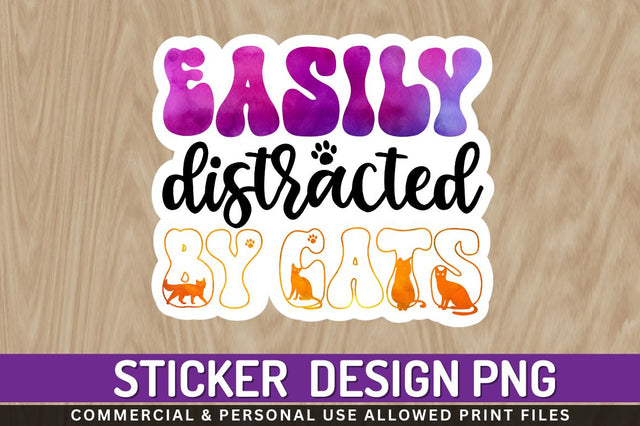 Easily distracted by cats Sublimation PNG Sublimation Regulrcrative 