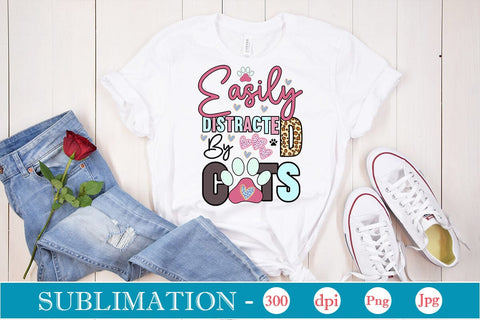 Easily Distracted By Cats Sublimation SVGs,Quotes and Sayings,Food & Drink,On Sale, Print & Cut Sublimation DesignPlante 503 