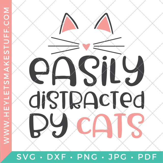 Easily Distracted By Cats SVG Hey Let's Make Stuff 