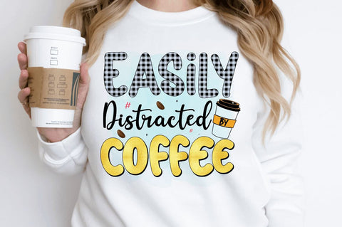 Easily distracted by coffee Sublimation PNG Sublimation Regulrcrative 