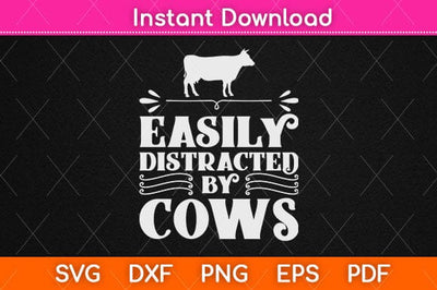 Easily Distracted By Cows Funny Cow Farmer Svg Design SVG artprintfile 