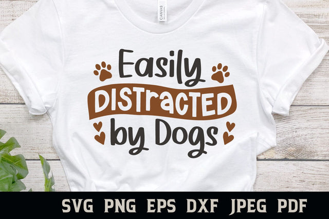 Easily Distracted by Dogs | Dog Quote SVG SVG Shine Green Art 