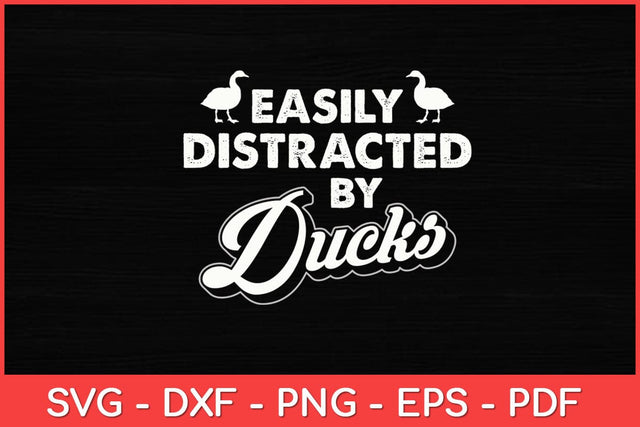 Easily Distracted By Ducks - Duck Lover Svg Design SVG artprintfile 
