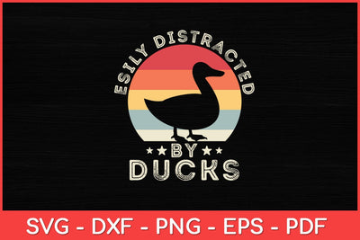 Easily Distracted By Ducks - Duck Vintage Svg Design SVG artprintfile 
