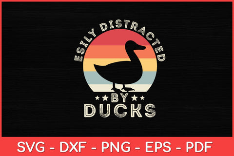 Easily Distracted By Ducks - Duck Vintage Svg Design SVG artprintfile 