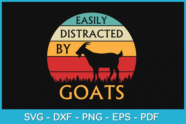 Easily Distracted By Goats Retro Vintage Funny Goat Lover Svg Design SVG artprintfile 