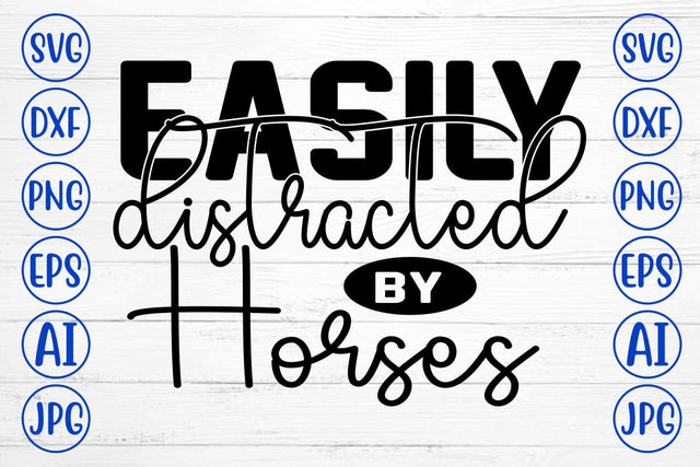 Easily Distracted By Horses SVG Cut File SVG Syaman 
