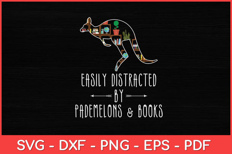 Easily Distracted By Pademelons & Books Kangaroo Lover Svg Design SVG artprintfile 
