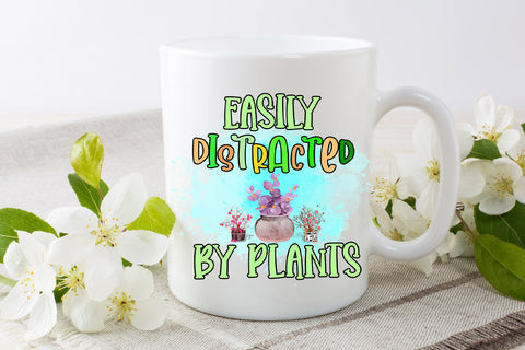 Easily Distracted By Plants I Plant Lover Sublimation Sublimation Happy Printables Club 