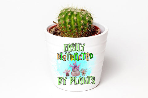 Easily Distracted By Plants I Plant Lover Sublimation Sublimation Happy Printables Club 