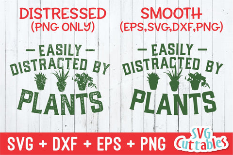 Easily Distracted By Plants svg - Gardening Cut File - svg - dxf - eps - png - Hobby - Plants svg - Silhouette - Cricut - Digital File SVG Svg Cuttables 