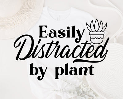 Easily Distracted By Plants svg, Plant Lover svg, Funny Plant Svg, Plant Mom Svg, succulent svg, Plant Lady svg, Gardening Svg, Plant Svg SVG Fauz 