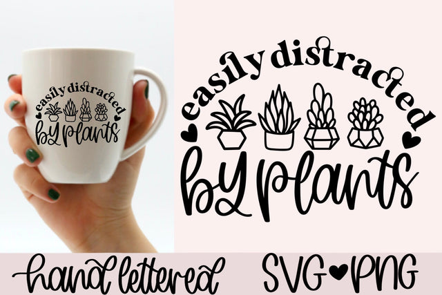 Easily distracted by plants SVG SVG AnitaAlyiaLettering 
