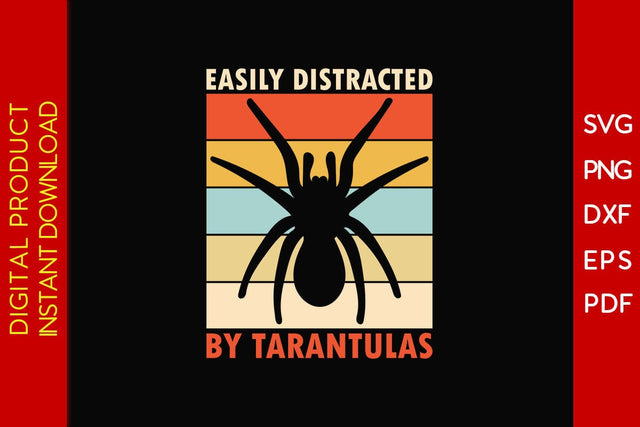 Easily Distracted By Tarantulas SVG PNG PDF Cut File SVG Creativedesigntee 