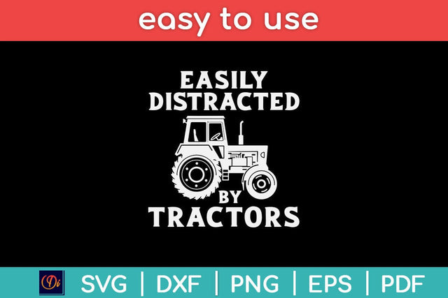 Easily Distracted By Tractors Funny Svg Design SVG artprintfile 