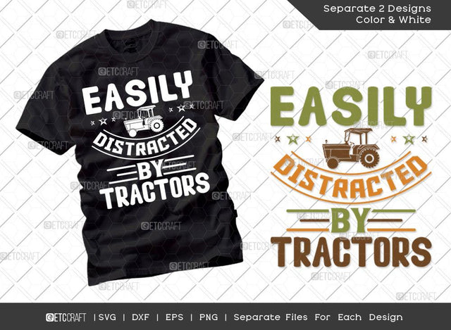 Easily Distracted By Tractors SVG Cut File | Farm Svg | Farmer Svg | Farmhouse Svg | Agriculture Svg | Dxf | Eps | Png | Tshirt Design SVG ETC Craft 