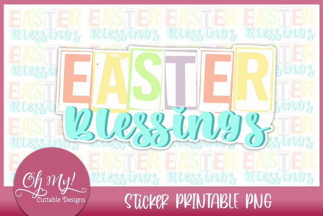 Easter Blessings Print And Cut Sticker Sublimation Oh My! Cuttable Designs 