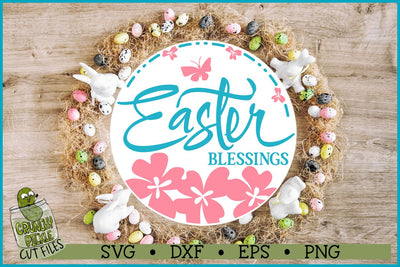 Easter Blessings Round Sign SVG File SVG Crunchy Pickle 