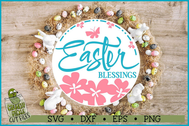 Easter Blessings Round Sign SVG File SVG Crunchy Pickle 