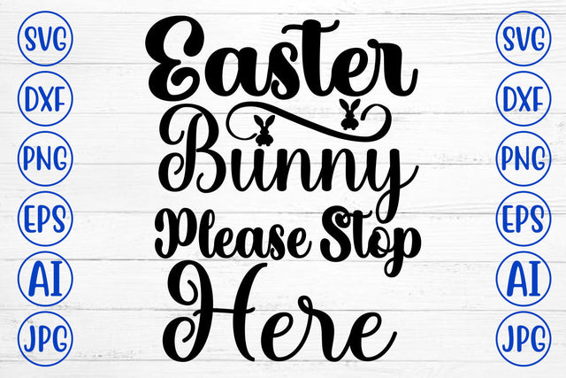 Easter Bunny Please Stop Here SVG Cut File SVG Syaman 