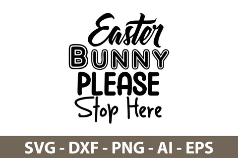 Easter Bunny Please Stop Here svg SVG nirmal108roy 