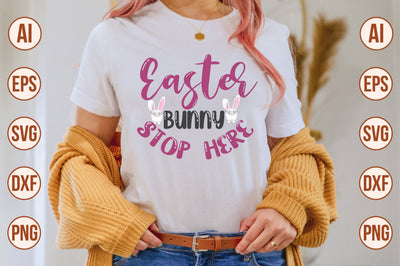 Easter Bunny Stop Here svg SVG shah alam 