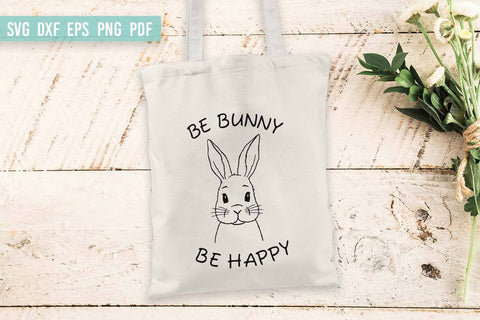Easter Bunny SVG Cut Files | Be Bunny Be Happy SVG Irina Ostapenko 