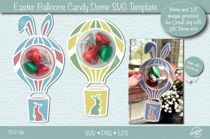 Easter Candy Dome Holder SVG| Easter bunny balloon candy holders SVG ...