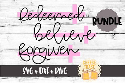 Easter Cross Bundle - Believe Forgiven Redeemed - SVG PNG DXF Cut Files SVG Cheese Toast Digitals