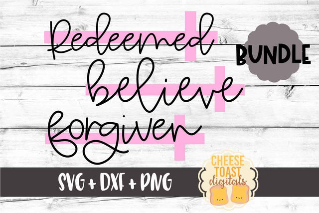 Easter Cross Bundle - Believe Forgiven Redeemed - SVG PNG DXF Cut Files SVG Cheese Toast Digitals