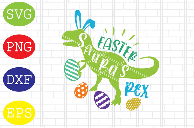 Easter DinosaurT-Rex Bunny Svg, Easter Bunny Svg, Happy Easter Svg, Png, Eps, Dxf Files SVG DigitalSvgFiles 