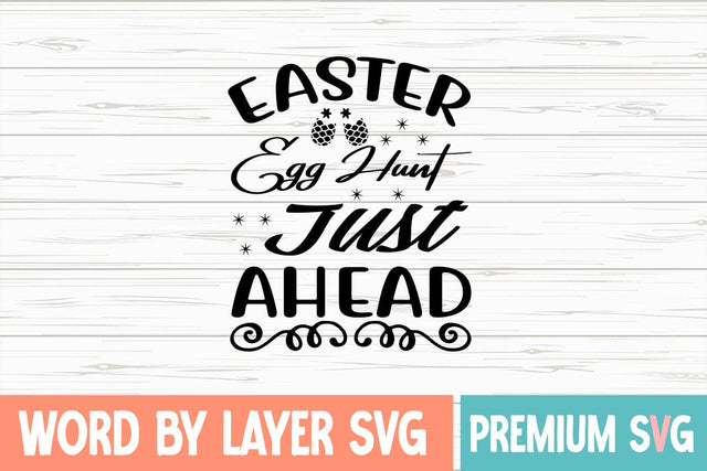 Easter Egg Hunt Just Ahead SVG Blessedprint 