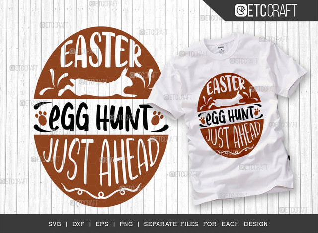 Easter Egg Hunt Just Ahead SVG Cut File | Easter Egg Hunt Svg | Easter Bunny Svg | Easter Egg Svg | T-shirt Design SVG ETC Craft 
