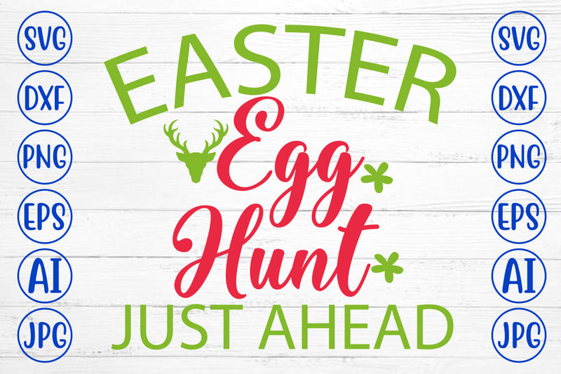 Easter Egg Hunt Just Ahead SVG Cut File SVG Syaman 