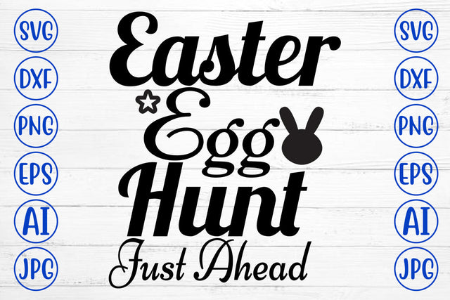 Easter Egg Hunt Just Ahead SVG Cut File SVG Syaman 