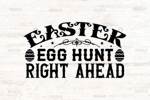 Easter egg hunt right ahead SVG SVG Regulrcrative 