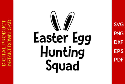 Easter Egg Hunting Squad Easter Sunday SVG PNG PDF Cut File SVG Creativedesigntee 