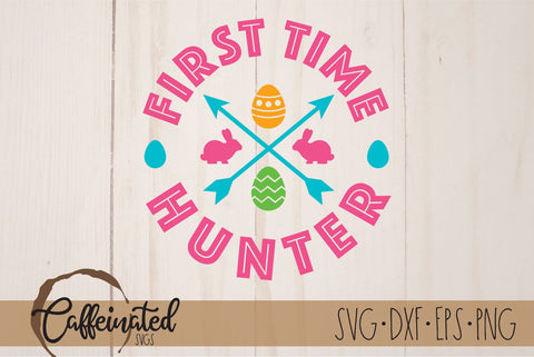 Easter First Time Hunter SVG SVG Caffeinated SVGs 