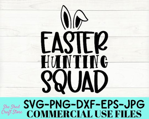 Easter Hunting Squad SVG, Kids Easter Shirt, Easter Bunny Ears SVG She Shed Craft Store 
