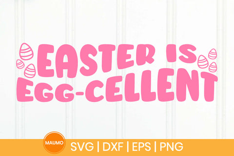 Easter is egg-cellent svg quote SVG Maumo Designs 
