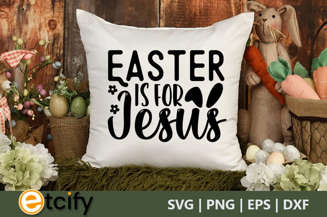 Easter is for jesus SVG SVG etcify 