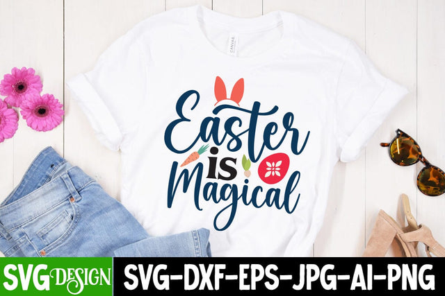 EAster is Magical SVG Cut File,Happy easter Day SVG Cut File, Happy Easter SVG Cut File, Happy Easter SVG Quotes, Easter Egg Farmfresh SVG cut File, Easter Egg Farmfresh PNG ,Celebrate Easter SVG Cut File Sublimation BlackCatsMedia 