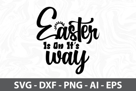 Easter Is On Its Way svg SVG orpitasn 