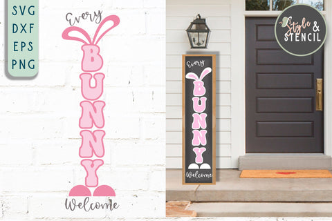 Easter Porch Sign | Every Bunny Welcome | Vertical Sign | Easter SVG Style and Stencil 